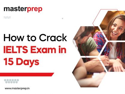 How to Crack IELTS Exam in 15 days?